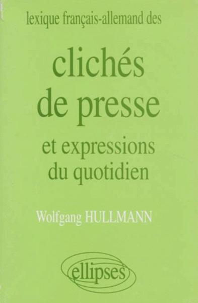 Image de Lexique français/allemand des Clichés de presse et expressions du quotidien