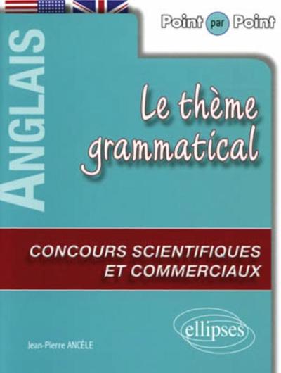 Image de Anglais. Point par point - Le thème grammatical anglais aux concours scientifiques et commerciaux