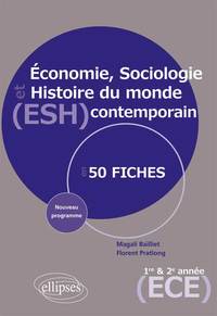 Picture of Économie, Sociologie et Histoire du monde contemporain (ESH) - nouveau programme 1re et 2e année prépa ECE en 50 fiches