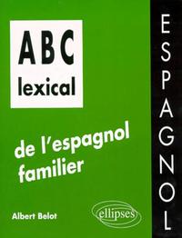 Picture of ABC lexical de l'espagnol familier