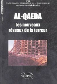 Picture of Al-Qaeda : les nouveaux réseaux de la terreur