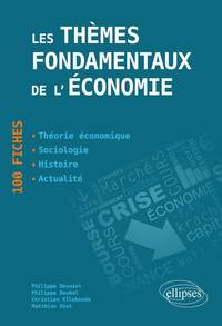 Picture of Les thèmes fondamentaux de l’économie. 100 fiches de synthèse. Actualité - Histoire - Théorie économique - Sociologie