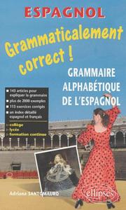 Image de Grammaticalement correct ! Grammaire alphabétique de l'espagnol