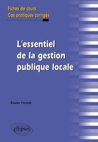Image de L'essentiel de la gestion publique locale. Fiches de cours et cas pratiques corrigés