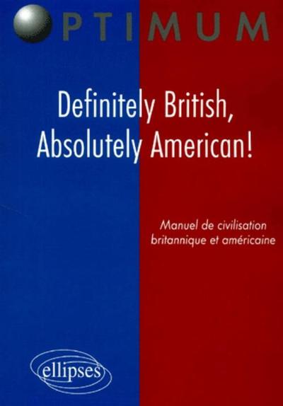 Picture of Definitely British, Absolutely American! Manuel de civilisation britannique et américaine