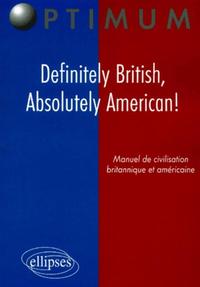 Picture of Definitely British, Absolutely American! Manuel de civilisation britannique et américaine