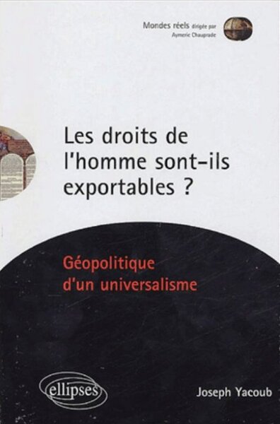 Picture of Les droits de l’homme sont-ils exportables ? Géopolitique d'un universalisme