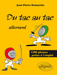 Image de Du tac au tac - Allemand - Plus de 1300 phrases prêtes à l'emploi