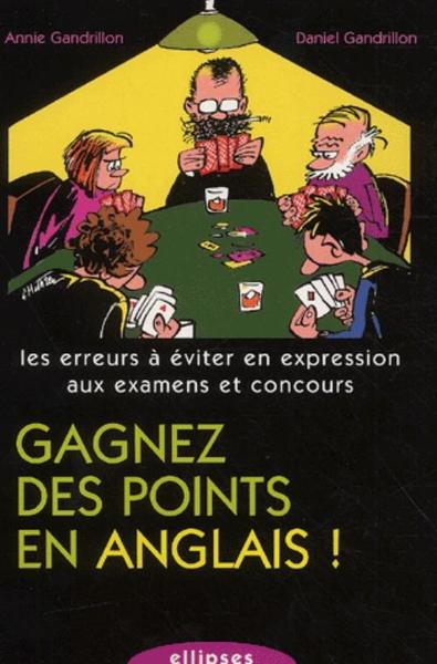 Picture of Gagnez des points en anglais - Les erreurs à éviter en expression aux examens et concours