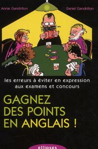 Picture of Gagnez des points en anglais - Les erreurs à éviter en expression aux examens et concours
