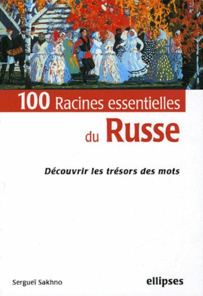 Picture of 100 racines essentielles du russe  - Découvrir les trésors des mots