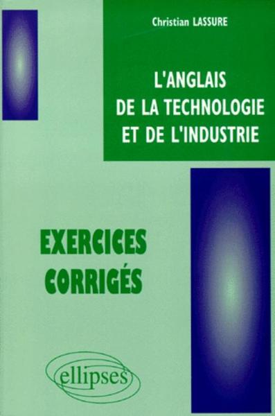 Image de anglais de la technologie et de l'industrie (L') - Exercices corrigés