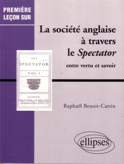 Image de La société anglaise à travers le Spectator - Entre vertu et savoir