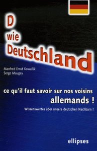 Image de D wie Deutschland. Wissenswertes über unsere deutschen Nachbarn! Ce qu'il faut savoir sur nos voisins allemands