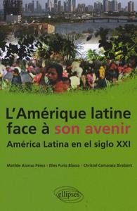 Image de L'Amérique latine face à son avenir. América Latina en el siglo XXI