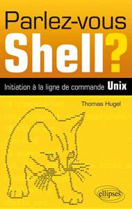 Picture of Parlez-vous Shell ? Initiation à la ligne de commande Unix
