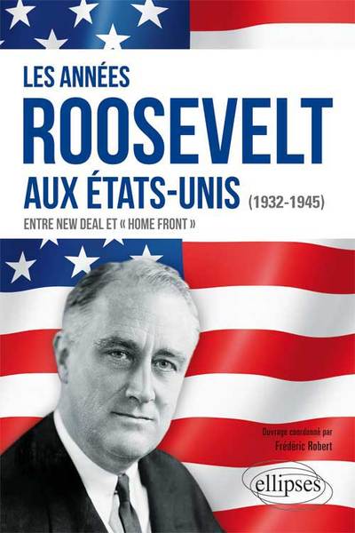 Image de Les années Roosevelt aux Etats-Unis (1932-1945)