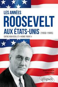 Image de Les années Roosevelt aux Etats-Unis (1932-1945)