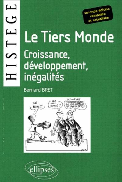 Image de Le Tiers Monde - Croissance, développement, inégalités - 2e édition remaniée et actualisée