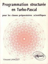 Image de Programmation structurée en Turbo Pascal pour les classes prépas scientifiques
