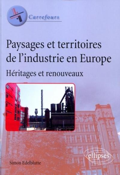 Picture of Paysages et territoires de l'industrie en Europe. Héritages et renouveaux
