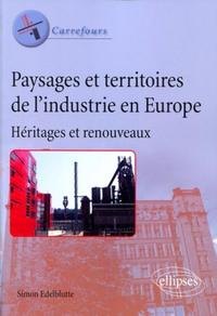 Picture of Paysages et territoires de l'industrie en Europe. Héritages et renouveaux