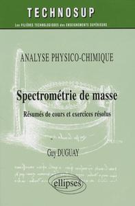 Picture of Spectrométrie de masse. Résumés de cours et exercices corrigés