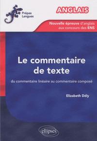 Image de Anglais - La nouvelle épreuve d'anglais aux concours des ENS - Le commentaire de texte. Du commentaire linéaire au commentaire composé
