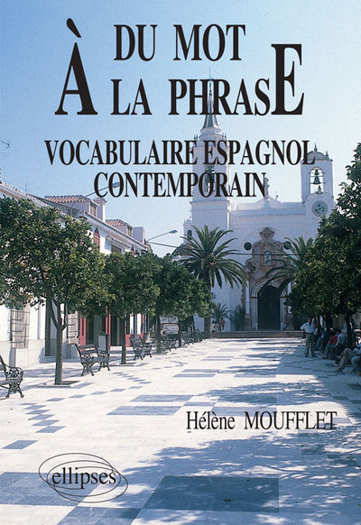 Image de Du mot à la phrase  - Vocabulaire espagnol contemporain