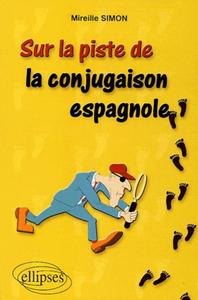 Image de Sur la piste de la conjugaison espagnole