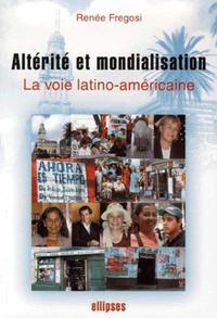 Picture of Altérité et mondialisation La voie latino-américaine
