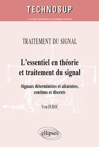 Image de Traitement du signal - L’essentiel en théorie et traitement du signal - Signaux déterministes et aléatoire, continus et discrets (niveau B)