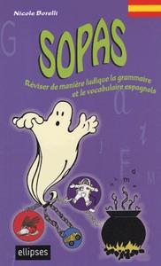 Picture of Sopas - Réviser de manière ludique  la grammaire et le vocabulaire espagnols
