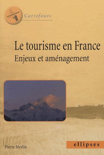 Picture of Le tourisme en France - Enjeux et aménagement