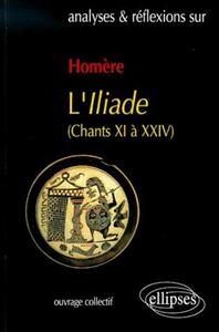 Image de Homère, L'Iliade (chants XI à XXIV)