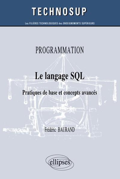 Image de PROGRAMMATION - Le langage SQL - Pratiques de base et concepts avancés (niveau B)