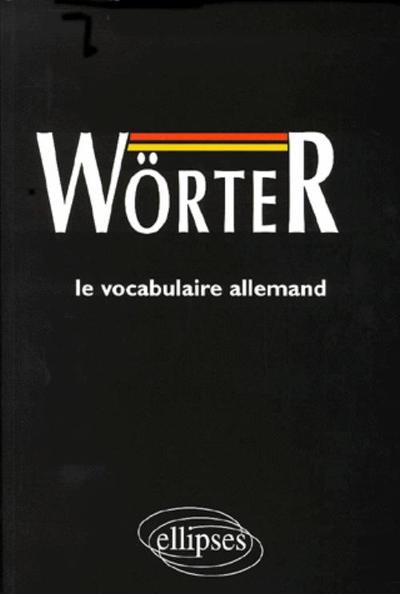 Picture of Wörter, Le vocabulaire allemand