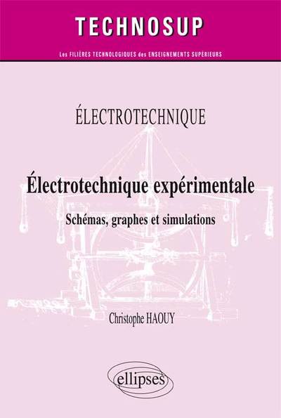 Image de ELECTROTECHNIQUE - Electrotechnique expérimentale - Schémas, graphes et simulations (niveau B)