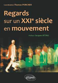 Picture of Regards sur un XXIe siècle en mouvement. Hommes, entreprises, réseaux, institutions