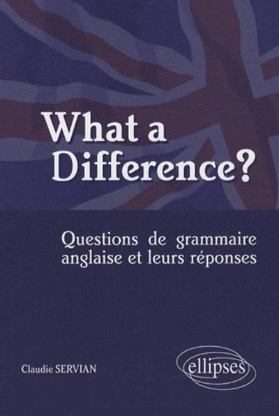 Image de What a difference? Questions de grammaire anglaise et leurs réponses