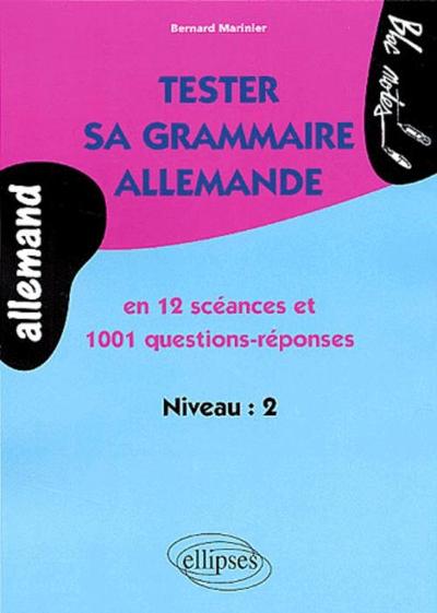 Picture of Tester sa grammaire allemande en 12 séances et 1001 questions-réponses - Niveau 2