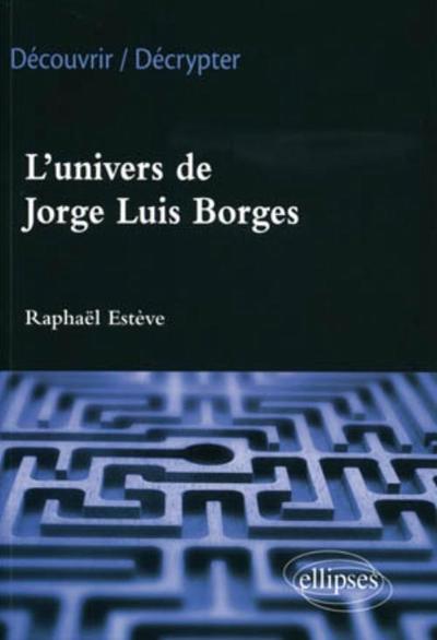 Image de L'univers de Jorge Luis Borges