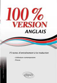 Image de Anglais. 100% version. 75 textes d’entraînement à la traduction. (Littérature & presse)