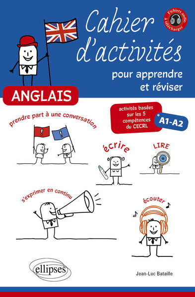Image de Anglais. Cahier d'activités pour apprendre et réviser l’anglais. Activités basées sur les 5 compétences du CECRL. A1-A2. [avec fichiers audio]