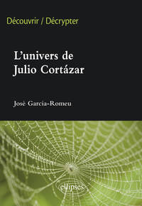 Image de L'univers de Julio Cortazar