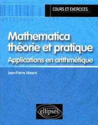Picture of Mathematica théorie et pratique - Applications en Arithmétique