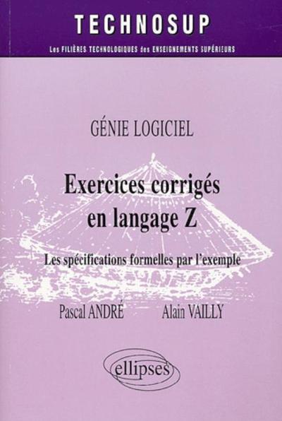 Picture of Exercices corrigés en langage Z - Génie logiciel - Niveau C