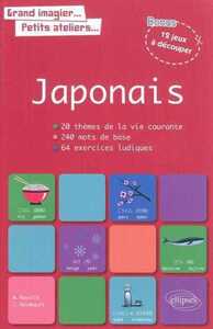 Image de Grand imagier, petit ateliers. Le vocabulaire japonais en images avec exercices ludiques corrigés. Apprendre et réviser les mots de base du japonais