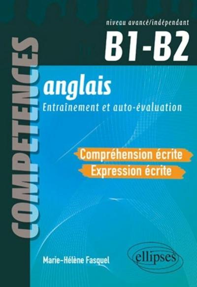 Image de Anglais - Compréhension et expression écrites - ( B1-B2 ) - Compétences CECRL. Entraînement et autoévaluation