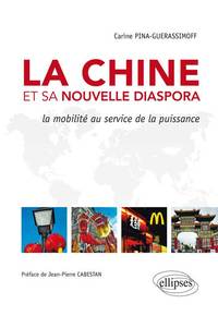 Picture of La Chine et sa nouvelle diaspora. La mobilité au service de la puissance